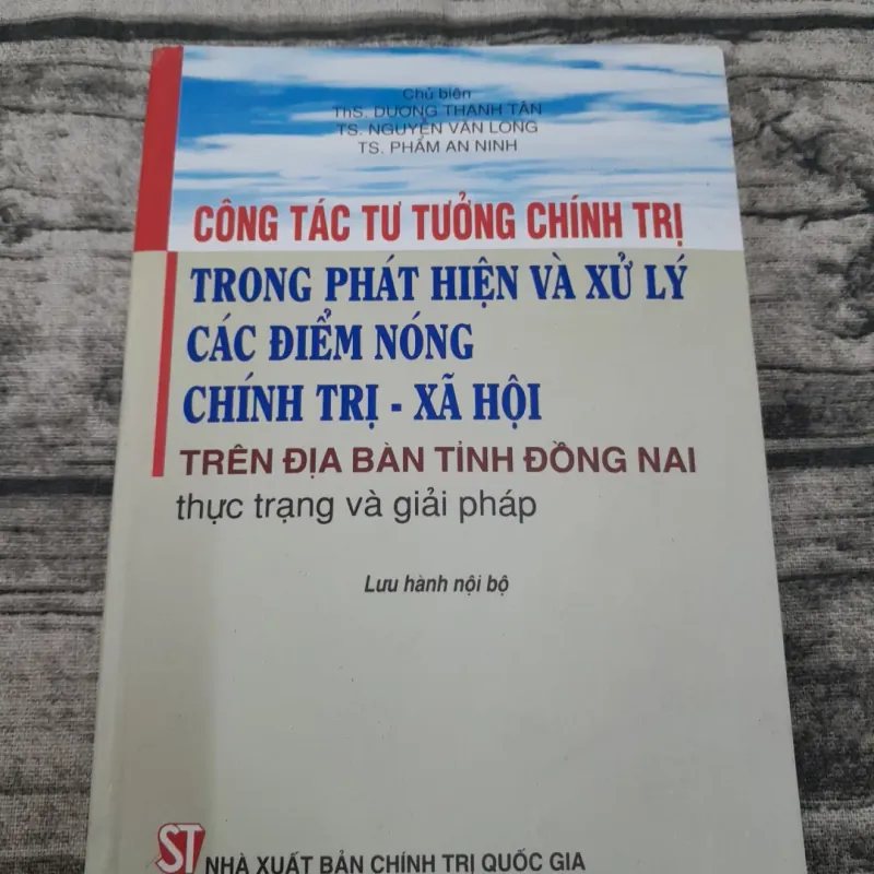 Sách khảo cứu- Công tác tư tưởng trong phát hiện và XL Các điểm nóng tỉnh Đồng Nai 763523