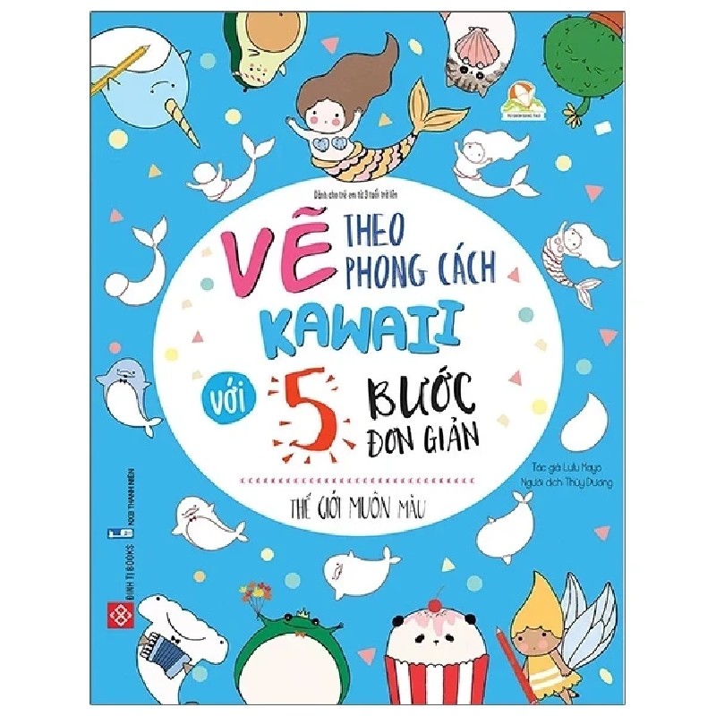 Vẽ Theo Phong Cách Kawaii Với 5 Bước Đơn Giản - Thế Giới Muôn Màu - Lulu Mayo 184395