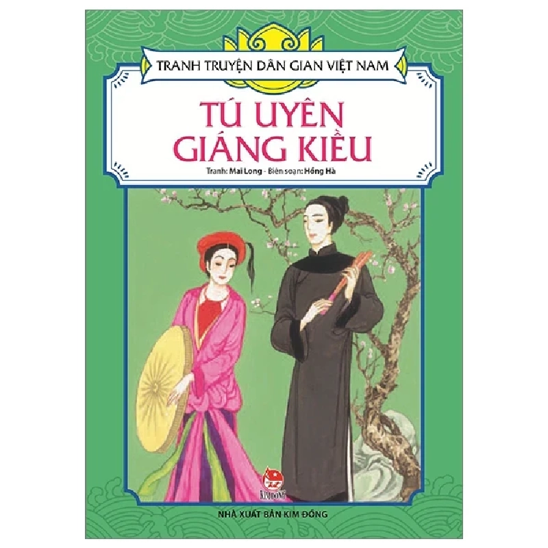 Tranh Truyện Dân Gian Việt Nam - Tú Uyên Giáng Kiều - Mai Long, Hồng Hà (Mới 100%) Truyện thiếu nhi, NXB Kim Đồng - SÁCH ĐẠI HỌC 484816