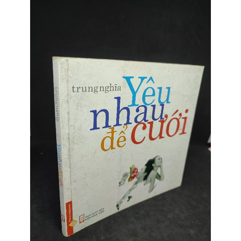 Yêu nhau để cưới mới 90% HCM2504 Rebooks.vn 956770