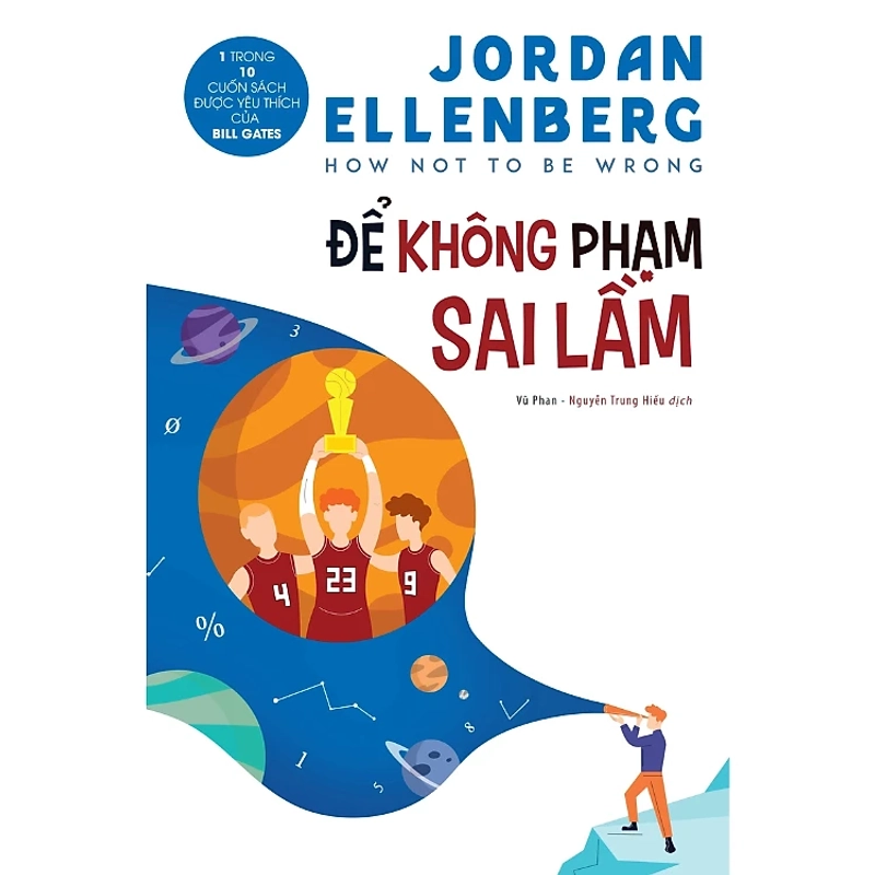 Để Không Phạm Sai Lầm - Toán Học Ẩn Chứa Trong Cuộc Sống 442538