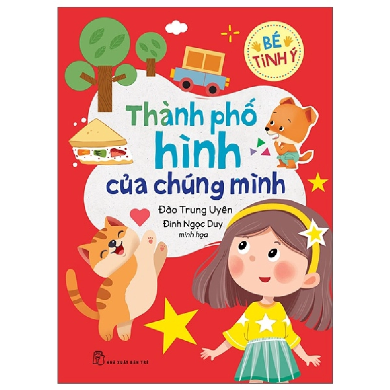Bé Tinh Ý - Thành Phố Hình Của Chúng Mình (2022) - Đào Trung Uyên, Đinh Ngọc Duy minh họa 744657