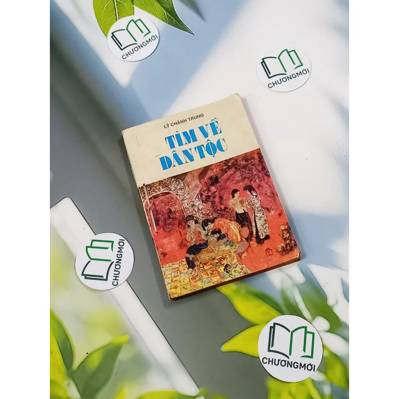 [MIỄN PHÍ BỌC SÁCH] [XƯA] Tìm Về Dân Tộc (1990) - Lý Chánh Trung 776027