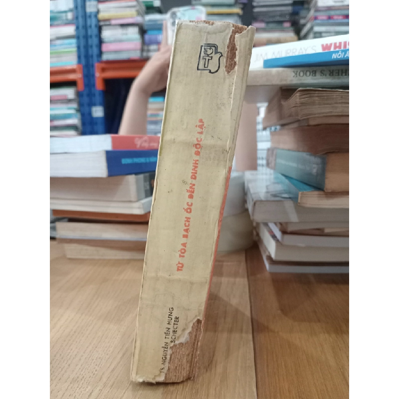 TỪ TOÀ BẠCH ỐC ĐẾN DINH ĐỘC LẬP - NGUYỄN TIẾN HƯNG ( TRỌN BỘ 2 TẬP ) 120126