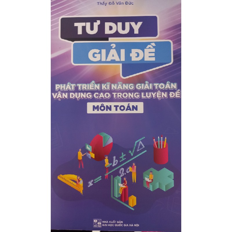 Tư duy giải đề Đỗ Văn Đức 13582
