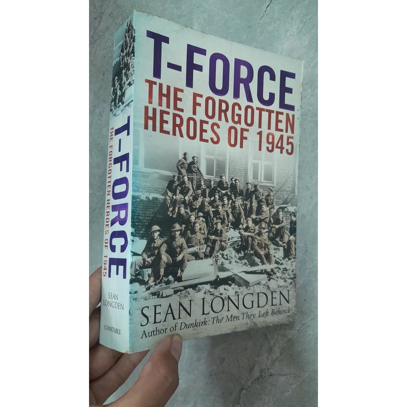 T-Force The Forgotten Heroes of 1945 386290