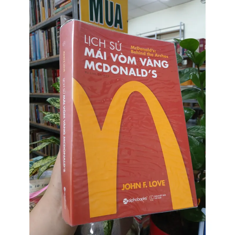 LỊCH SỬ MÁI VÒM VÀNG MCDONALD'S - VŨ LINH CHI 744922