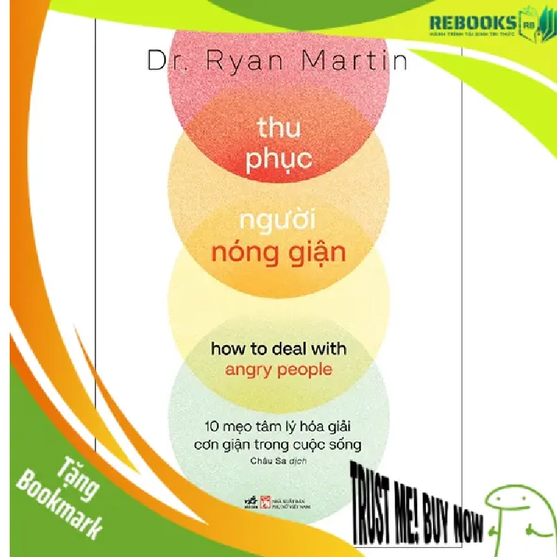 (TẶNG BOOKMARK) Thu phục người nóng giận - Dr. Ryan Martin - 2025 - Tâm lý học ứng dụng 953449