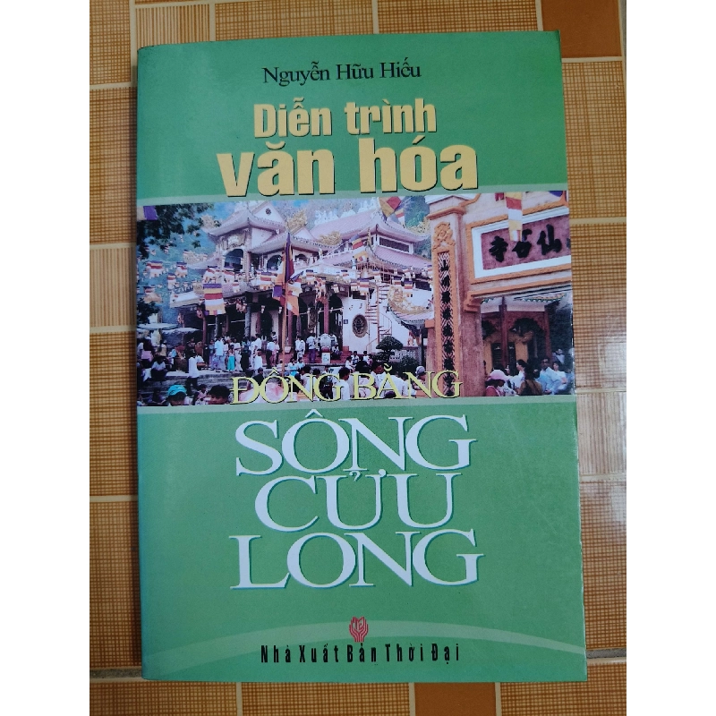 Đồng bằng Sông Cửu Long L6 - 2010 - 282 trang LỊCH SỬ - CHÍNH TRỊ - TRIẾT HỌC ANTQ2012-165 Blogmeo040226 793871