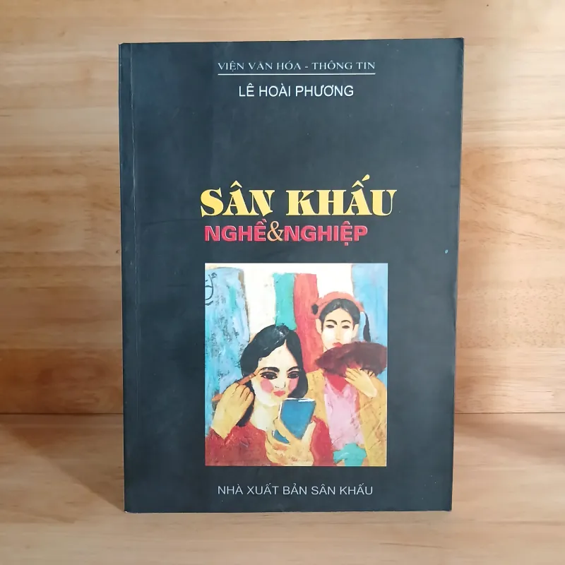 Sân Khấu Nghề & Nghiệp (Phê Bình & Tiểu Luận) - TS Lê Hoài Phương 780723