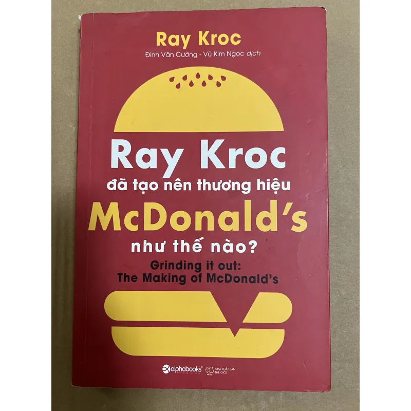 Ray Kroc đã tạo nên thương hiệu McDonald’s như thế nào ? 1024079