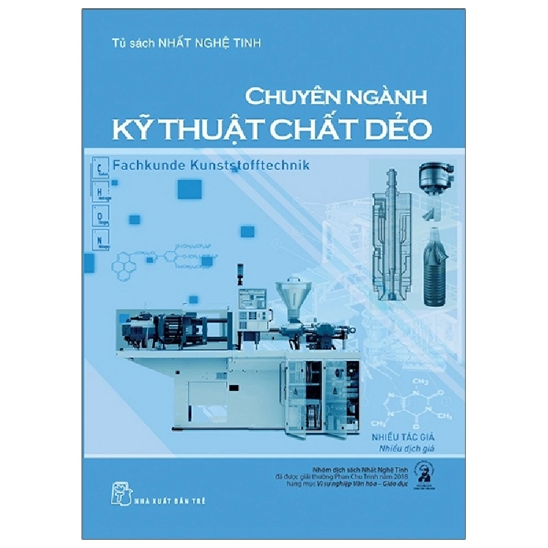 Tủ sách Nhất Nghệ Tinh. Chuyên ngành Kỹ thuật Chất dẻo - Nhiều tác giả 0 New 100% HCM.PO 48341