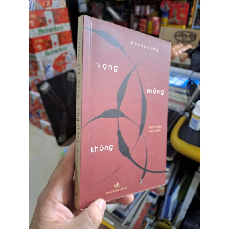 Vọng Mộng Không (Tập Truyện Cực Ngắn) - Hoàng Long - 2015 mới 80% ố có chữ ký tác giả - TÂM LÝ - HMT3012 749808