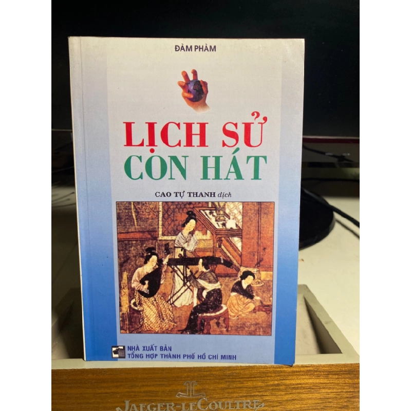 [Phiên Chợ Sách Cũ] Lịch Sử Con Hát 2004 - Đàm Phàm- Cao Tự Thanh Dịch- NXB Tổng Hợp Tp HCM 0506 468152