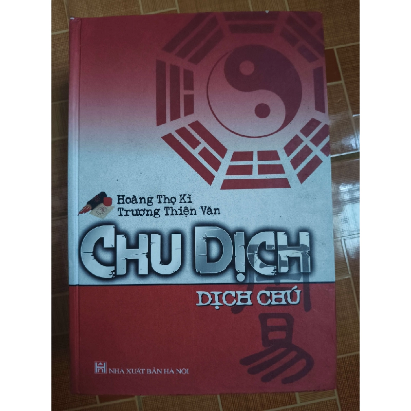Chu dịch dịch chú - 2007 - 1035 trang Lịch sử thế giới ANTQ2702 930509