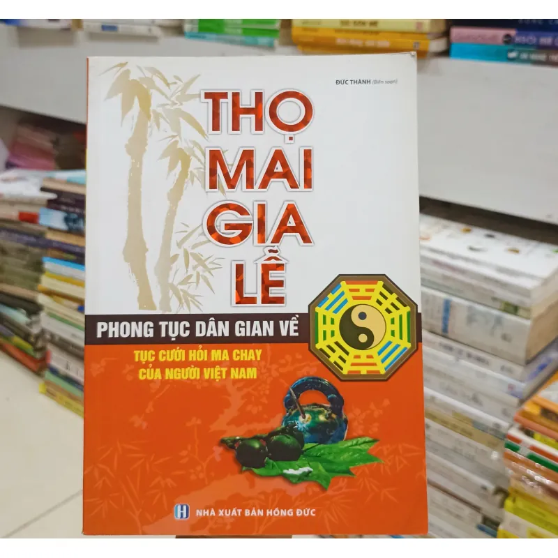 Phong tục dân gian về tục cưới hỏi ma chay của người Việt Nam 🌻 777279