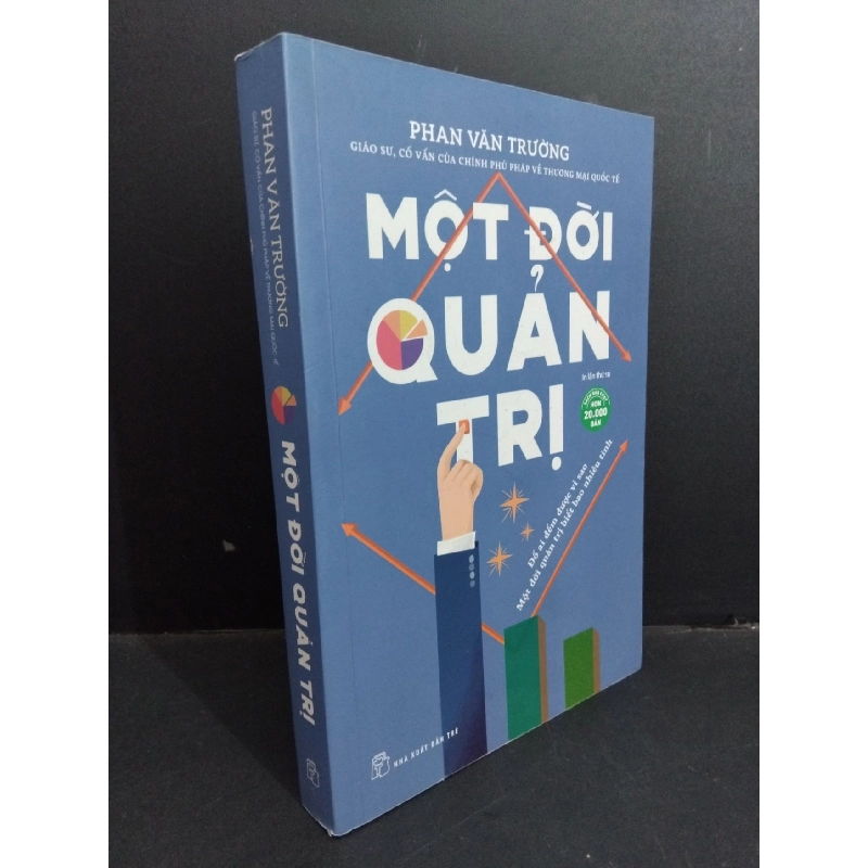 Một đời quản trị mới 90% trang bìa có chữ kí 2020 HCM0612 Phan Văn Trường QUẢN TRỊ 925217