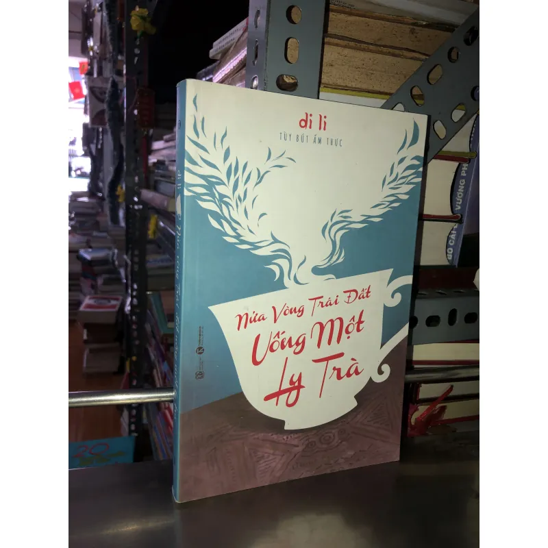 Nửa vòng trái đất uống một ly trà - Di Li 1020521