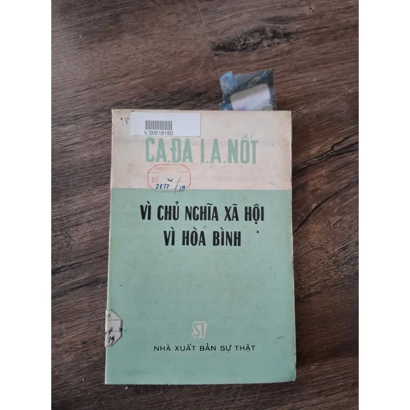 VÌ CHỦ NGHĨA XÃ HỘI VÌ HÒA BÌNH - CA. ĐA I.A. NỐT 716094