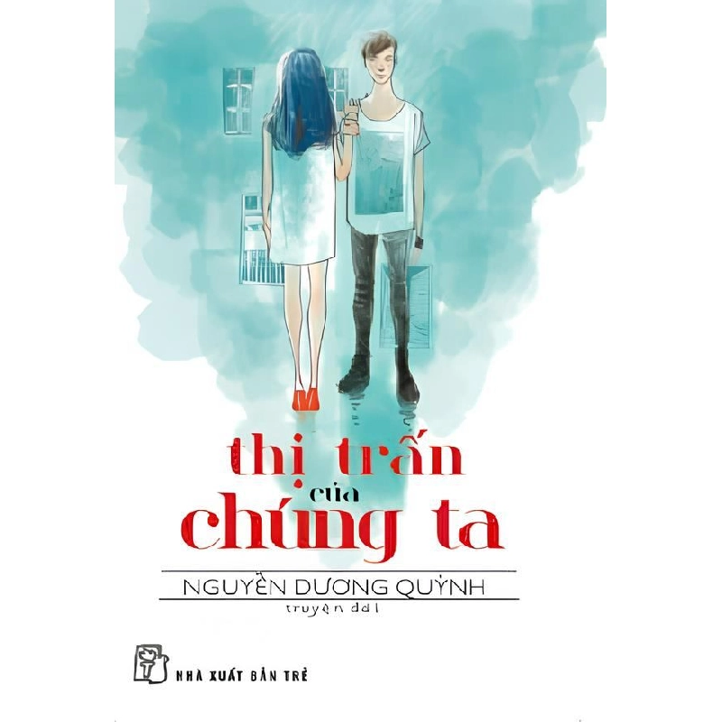 [Phiên Chợ Cũ] Sách Thị Trấn Của Chúng Ta, Nguyến Dương Quỳnh, SBM1301-TTSC 369234
