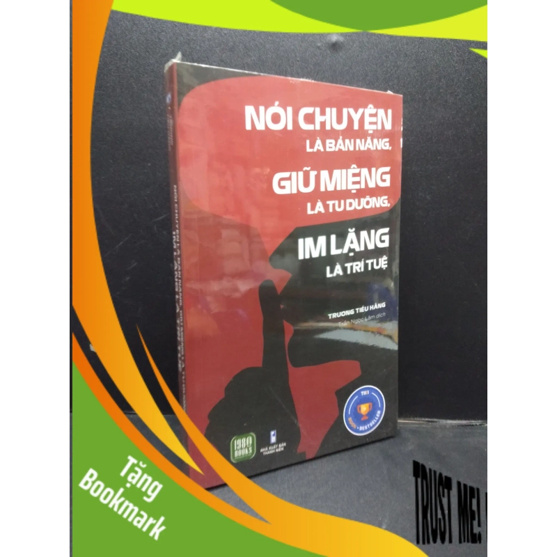 (TẶNG BOOKMARK) Nói Chuyện Là Bản Năng Giữ MIệng Là Tu Dưỡng Im Lặng Là Trí Tuệ Trương Tiểu Hằng mới 100% RBK1303 Kỹ Năng Sống 950046