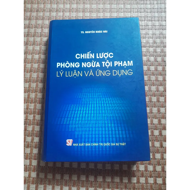 CHIẾN LƯỢC PHÒNG NGỪA TỘI PHẠM LÝ LUẬN VÀ ỨNG DỤNG 755815
