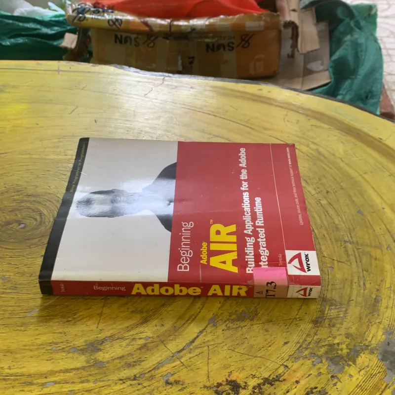 BEGINNING ADOBE AIRtm Building Applications for the Adobe Integrated Runtime  1004302