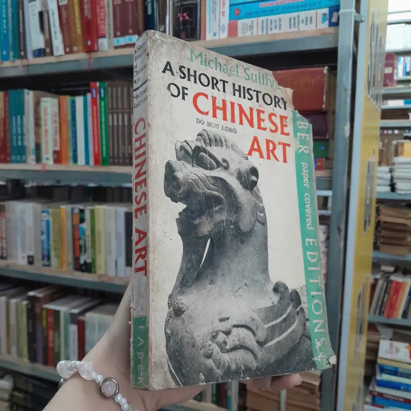 A SHORT HISTORY OF CHINESE ART - MICHAEL SULLIVAN 762637