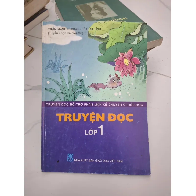 TRUYỆN ĐỌC Lớp 1 - Trần Mạnh Hưởng, Lê Hữu Tỉnh (Tuyển chọn và giới thiệu) 699432