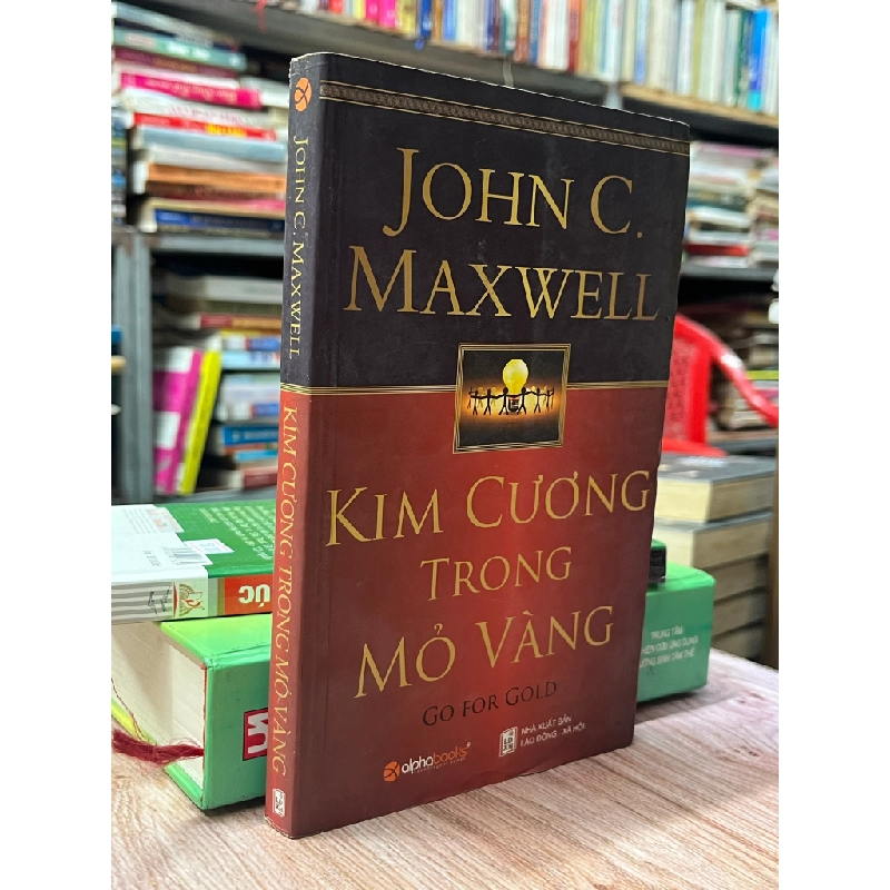 Kim cương trong mỏ vàng - John C. Maxwell 493326