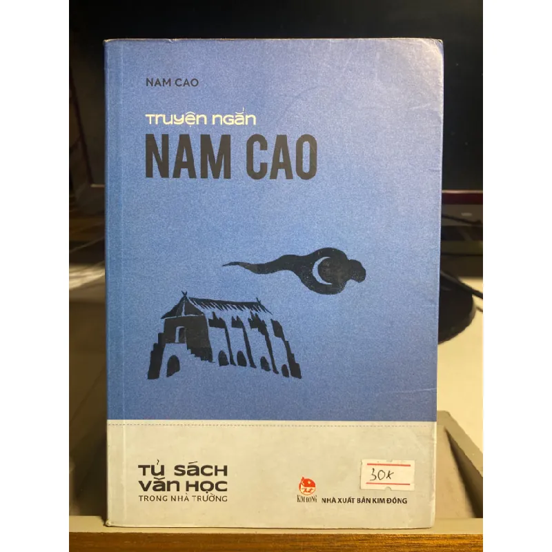 Nam Cao- Truyện Ngắn Nam Cao- Tủ sách văn học nhà trường- NXB Kim Đồng 2019- Sách mới 80% STB1330 Blogmeo 27525 587457