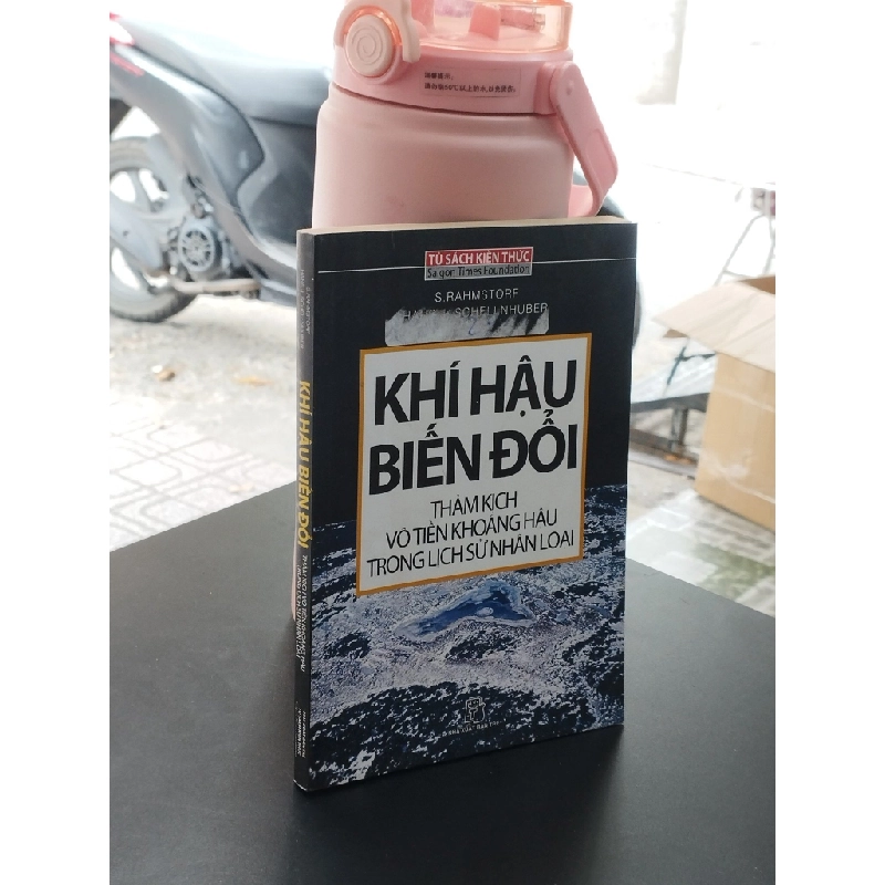 Khí hậu biến đổi: thảm kịch vô tiền khoáng hậu trong lịch sử nhân loại 358461