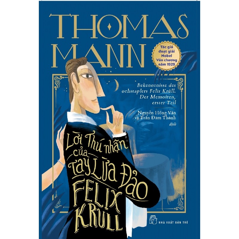 Lời Thú Nhận Của Tay Lừa Đảo Felix Krull - Thomas Mann 140784