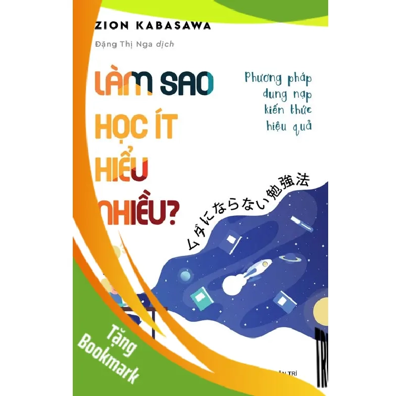 (TẶNG BOOKMARK) Làm sao học ít hiểu nhiều - Zion Kabasawa - 2022 946674