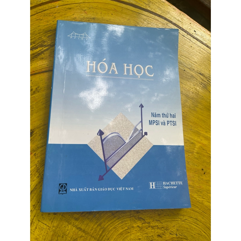 HOÁ HỌC NĂM THỨ NHẤT VÀ NĂM THỨ HAI MPSI VÀ PTSI 540276