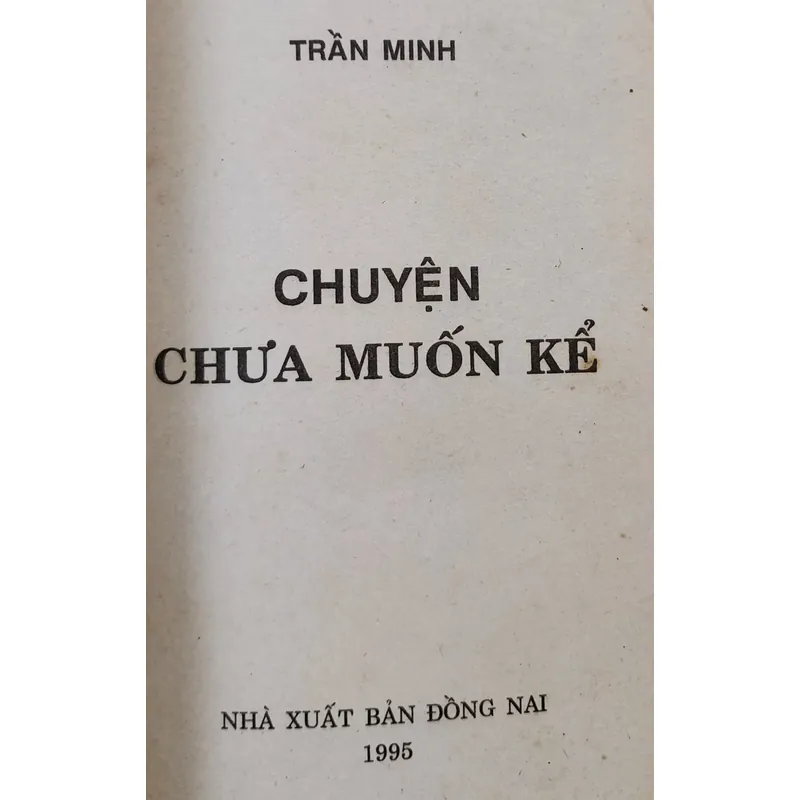 Tiểu thuyết Chuyện chưa muốn kể của tác giả Trần Minh 704945