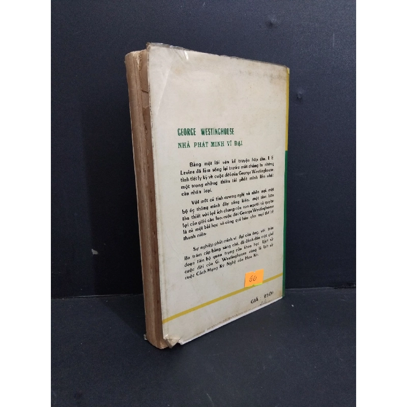 G. Westinghouse nhà phát minh vĩ đại mới 70% bẩn bìa, ố vàng, có chữ ký, tróc gáy HCM2811 I.E. Levine LỊCH SỬ - CHÍNH TRỊ - TRIẾT HỌC 917494