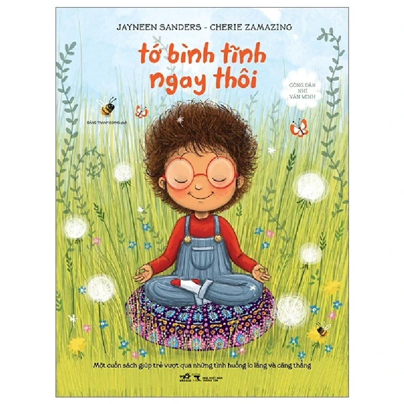 Công Dân Nhí Văn Minh - Tớ Bình Tĩnh Ngay Thôi - Jayneen Sanders, Cherie Zamazing (Mới 100%) Kiến thức, kỹ năng sống cho trẻ, Nhã Nam - SÁCH ĐẠI HỌC 483491