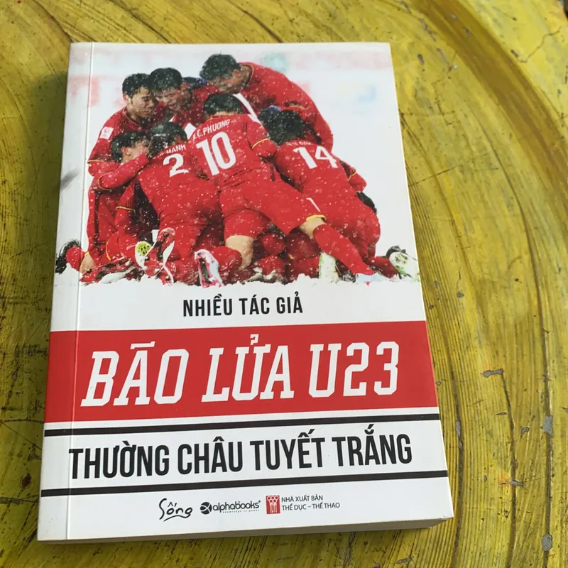  BÃO LỬA U23 THƯỜNG CHÂU TUYẾT TRẮNG- NHIỀU TÁC GIẢ 740327