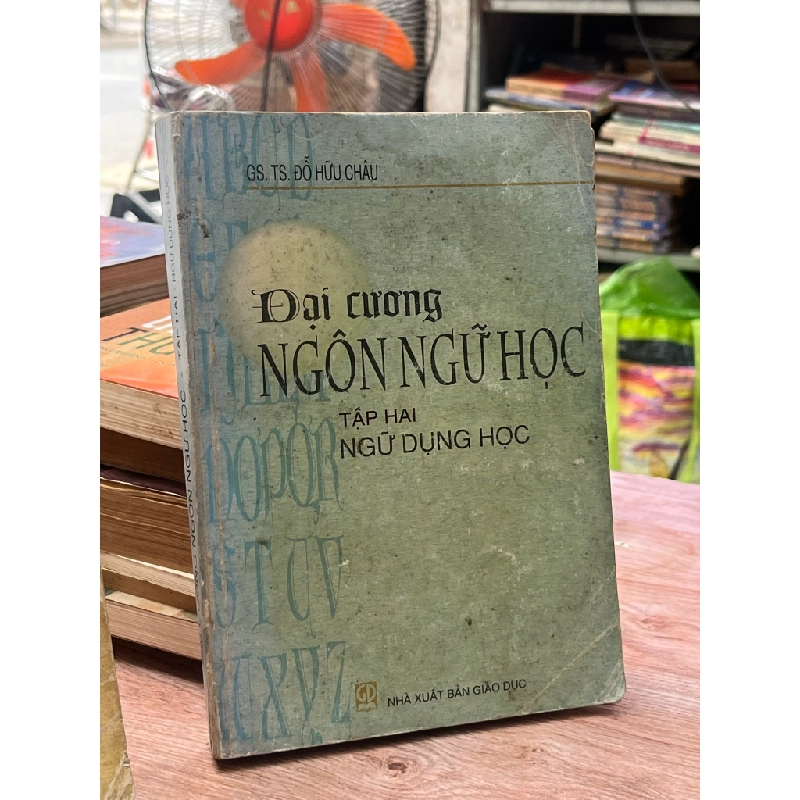 Đại cương Ngôn ngữ học ( 2 tập ) - GS.TS. Đỗ Hữu Châu, PGS.TS. Bùi Minh Toàn 470015