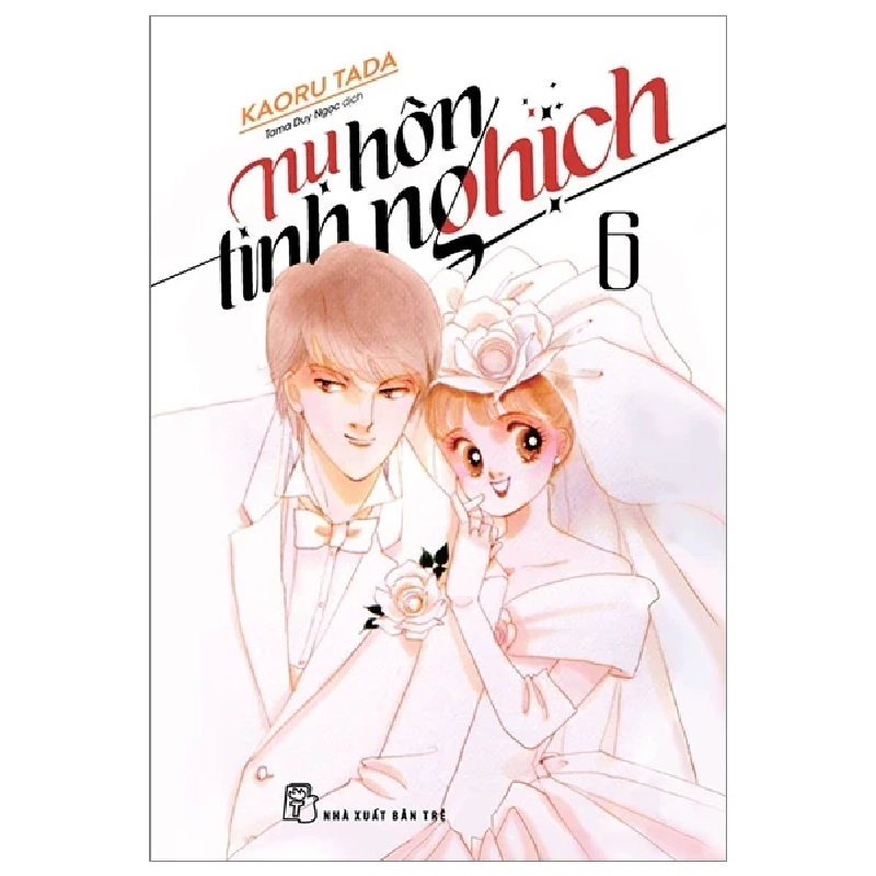 Nụ Hôn Tinh Nghịch - Tập 6 - Kaoru Tada (Mới 100%) Truyện tranh, NXB Trẻ - SÁCH ĐẠI HỌC 488292