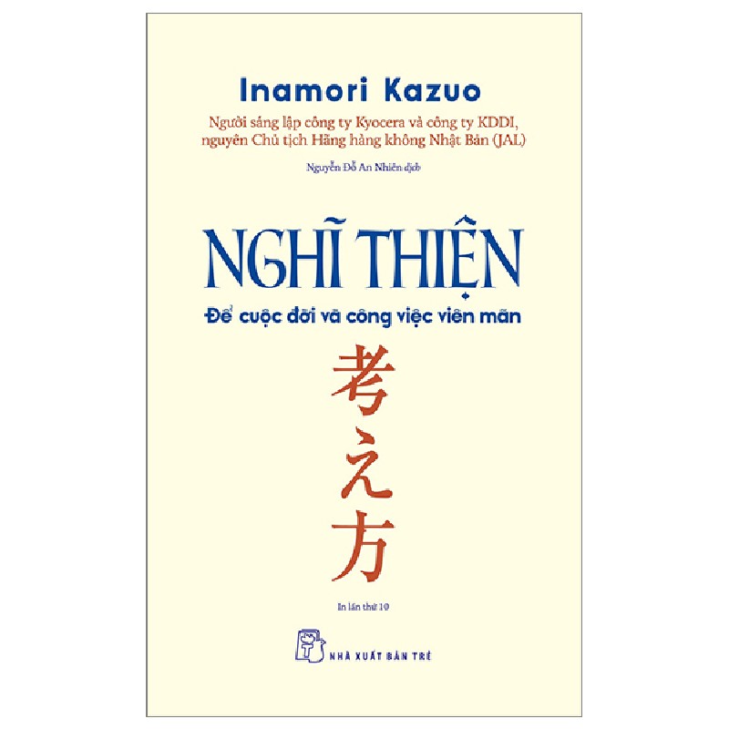 Nghĩ Thiện - Để Cuộc Đời Và Công Việc Viên Mãn - Inamori Kazuo 69824