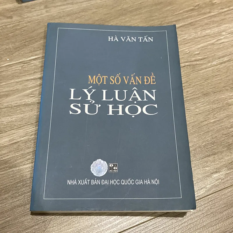 MỘT SỐ VẤN ĐỀ LÝ LUẬN SỬ HỌC, HÀ VĂN TẤN (XB 2007) 739061