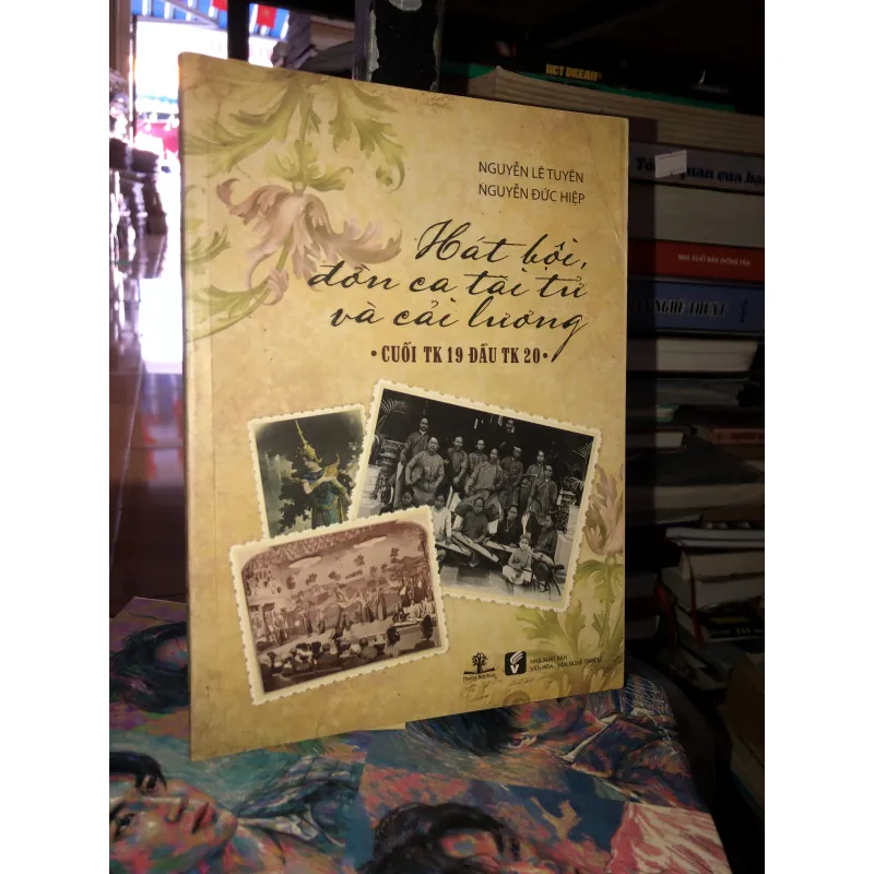 Hát bội, đờn ca tài tử và cải lương cuối thế kỷ 19 đầu thế kỷ 20  992833