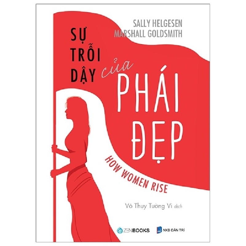 Sự Trỗi Dậy Của Phái Đẹp - Sally Helgesen, Marshall Goldsmith 139687