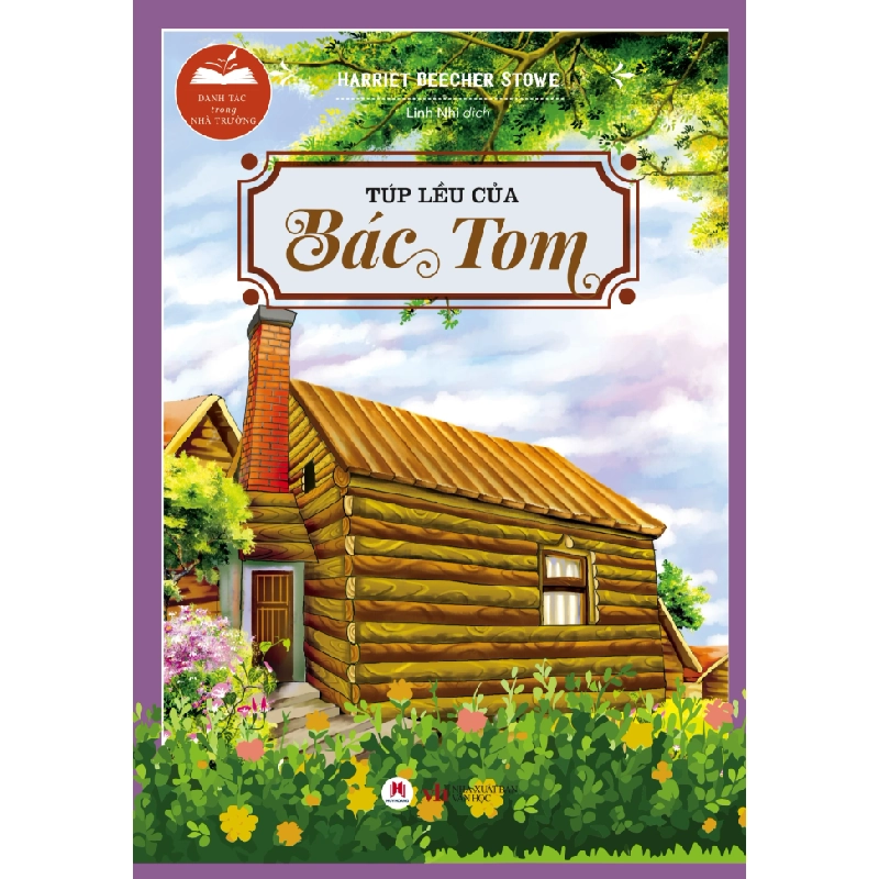 Danh Tác Trong Nhà Trường - Túp Lều Của Bác Tom (2024) - Harriet Beecher Stowe 333045