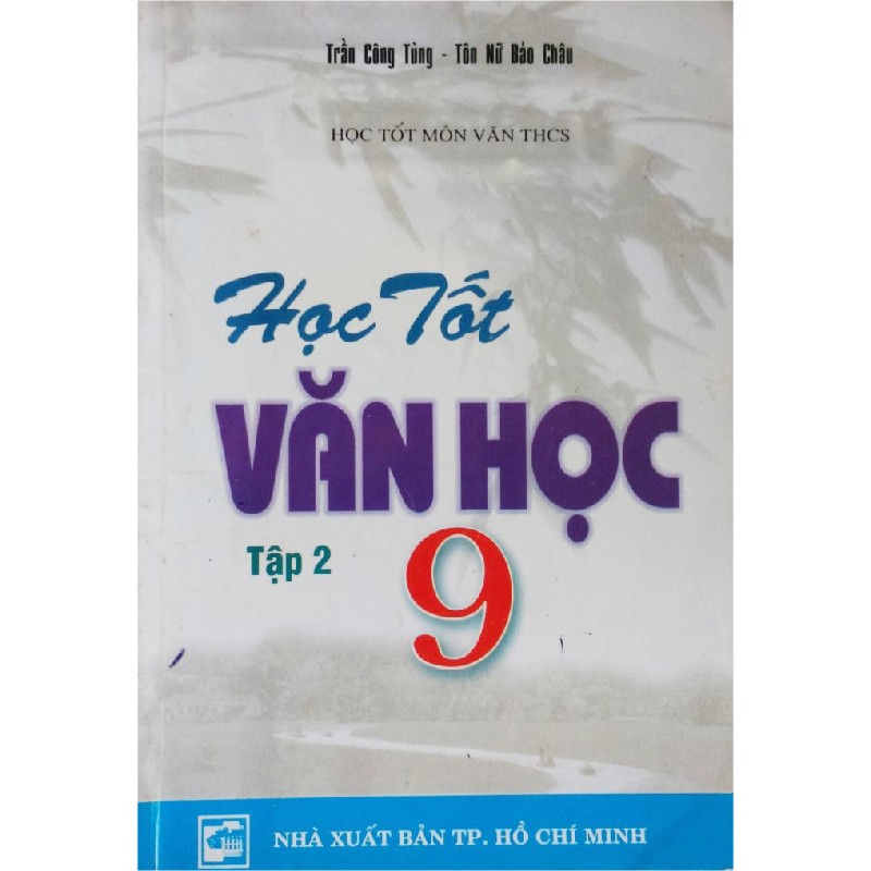 Combo Học Tốt Văn Học Lớp 9 Xưa (Tập 1+ Tập 2) 8108