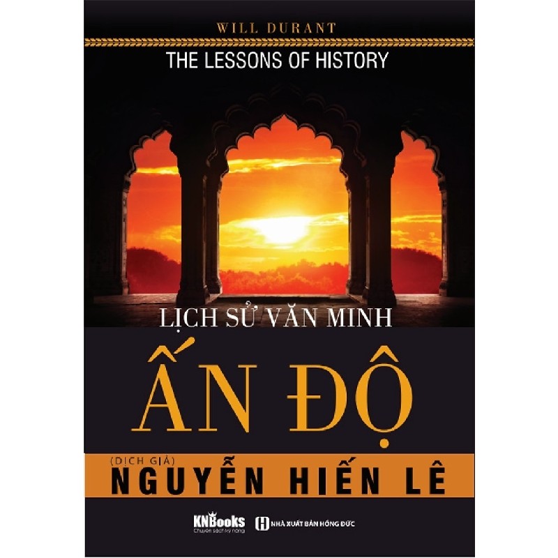 Lịch Sử Văn Minh Ấn Độ - Will Durant, Nguyễn Hiến Lê 141581