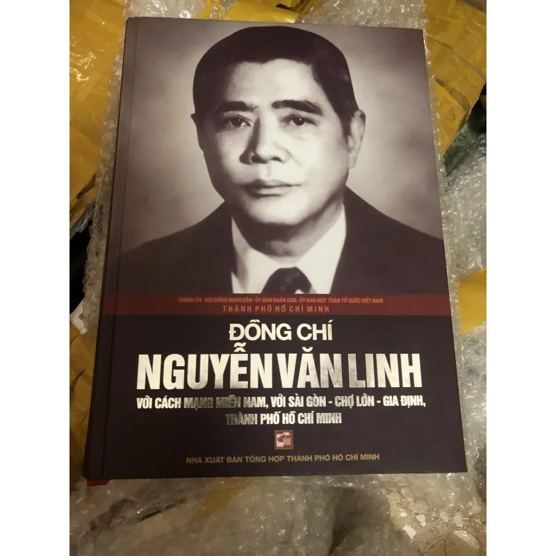 nguyễn văn linh với cách mạng miền nam ,sài gòn ,chợ lớn gia định 942902