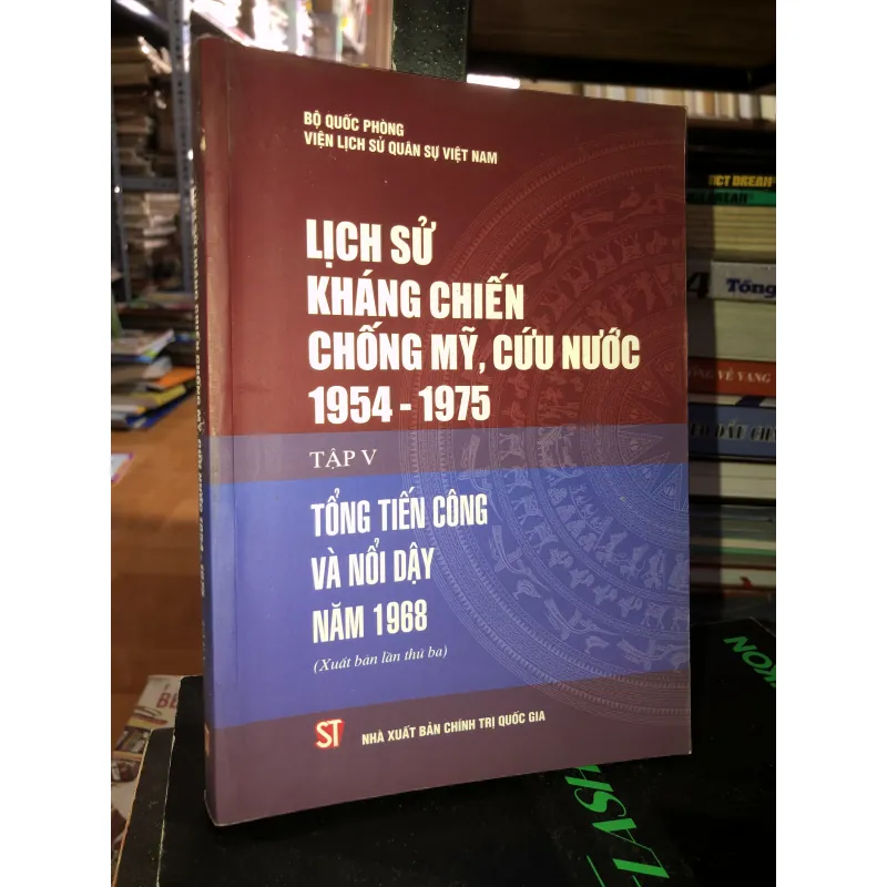 Lịch sử kháng chiến chống Mỹ, cứu nước 1954-1975 tập V Tổng tiến công và nổi dậy năm 1986 792319